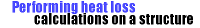 Calculating heat loss from a structure